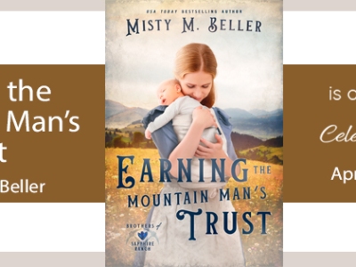 Earning the Mountain Man’s Trust by Misty M. Beller on tour with Celebrate Lit